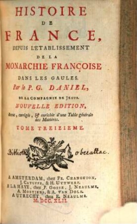 Histoire De France : Depuis L'Etablissement De La Monarchie Françoise Dans Les Gaules. Tome Treizième