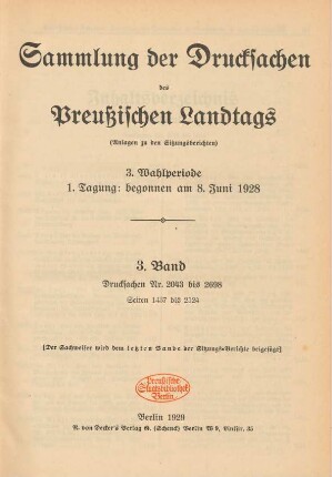 3. Wahlperiode, 1. Tagung, 3. Band (1928). Drucksachen Nr. 2043 bis 2698: Verhandlungen des Preußischen Landtags. Sitzungsberichte des Preußischen Landtags. Anlagen, Sammlung der Drucksachen des Preussischen Landtags / Preußen Landtag