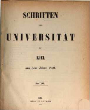 Schriften der Universität zu Kiel : aus d. Jahre ... 17, 17. 1870