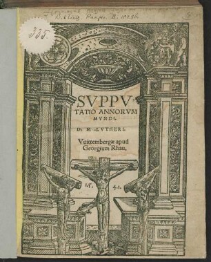 Svppvtatio Annorvm Mvndi. D. M. Lvtheri.