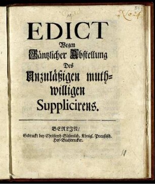 Edict Wegen Gäntzlicher Abstellung Des Unzuläßigen muthwilligen Supplicirens