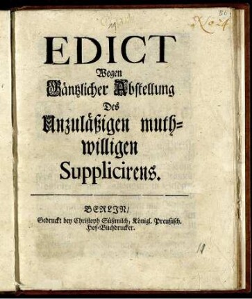 Edict Wegen Gäntzlicher Abstellung Des Unzuläßigen muthwilligen Supplicirens