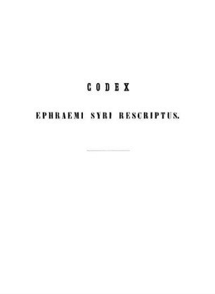 2: Codex Ephraemi Syri rescriptus sive fragmenta Novi Testamenti e codice Graec. Paris. celb. quinti ut vid. p. Chr. seculi