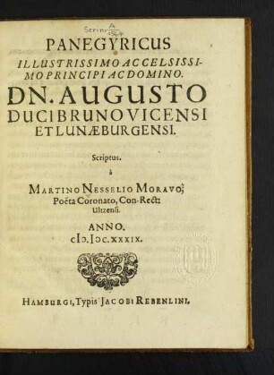 Panegyricus Illustrissimo Ac Celsissimo Principi Ac Domino. Dn. Augusto Duci Brunovicensi Et Lunaeburgensi