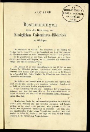 Bestimmungen über die Benutzung der Königlichen Universitäts-Bibliothek zu Göttingen : [Berlin, den 7. April 1899]