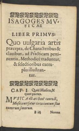 Isagoges Musicae Liber Primus: Quo vulgaria artis praecepta, de Characteribus & clavibus, ad Practicam pertinentia, Methodice traduntur ...