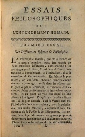 Oeuvres Philosophiques De M. D. Hume : Traduits De L'Anglois. 1, Tome Premier Contenant Les huits Premiers Essais sur l'Entendement Humain