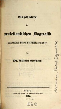 Geschichte der protestantischen Dogmatik von Melanchthon bis Schleiermacher