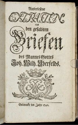 Auserlesene Extracten aus den gesalbten Briefen des Mannes Gottes Joh. Wilh. Uberfelds