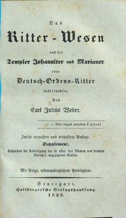 Das Ritter-Wesen und die Templer, Johanniter und Marianer oder Deutsch-Ordens-Ritter insbesondere, [4]. Supplement : Enthaltend die Uebersetzung der in allen drei Bänden aus fremden Sprachen angezogenen Stellen