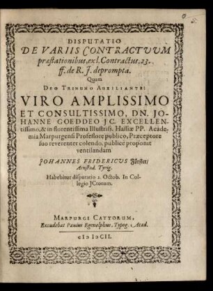 Disputatio De Variis Contractuum praestationibus, ex l. Contractus. 23. ff. de R. I. deprompta