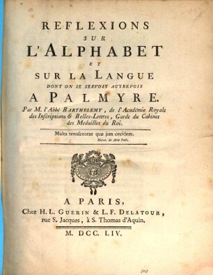 Réflexions sur l'alphabet et sur la langue dont on se servoit autrefois à Palmyre