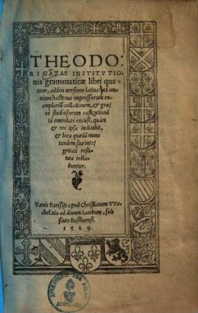 Theodori Gazae institutionis grammaticae libri quatuor : addita versione latina .... 1.