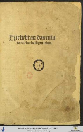 Wintertail: Der Hayligen Leben: Hie hebt an das wintertail der hailigen leben.