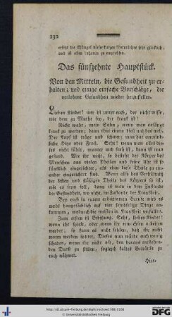 Das fünfzehnte Hauptstück. Von den Mitteln, die Gesundheit zu erhalten; und einige Vorschläge, die verlohrne Gesundheit wieder herzustellen.