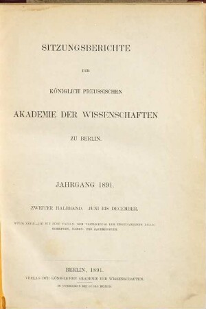Sitzungsberichte der Preussischen Akademie der Wissenschaften zu Berlin. 1891,2