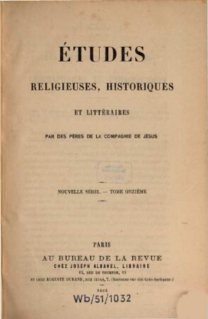 Etudes religieuses, historiques et littéraires. 11. 1866