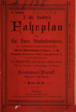 J. Chr. Hacker's Fahrplan der Kgl. Bayer. Staatseisenbahnen. 15. 1889