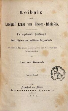 Leibniz und Landgraf Ernst von Hessen-Rheinfels : ein ungedruckter Briefwechsel über religiöse und politische Gegenstände, 1