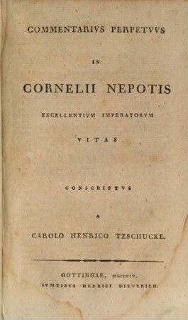 Commentarivs perpetvvs in Cornelii Nepotis excellentivm imperatorvm vitas