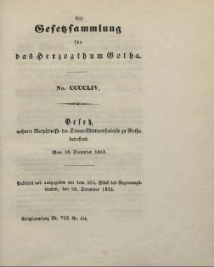 454. Gesetz, mehrere Verhältnisse der Diener-Wittwensocietät zu Gotha betreffend; vom 26. December 1853.
