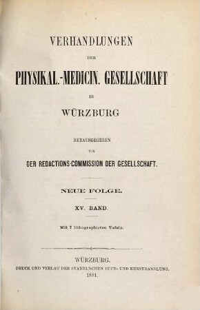 Verhandlungen der Physikalisch-Medizinischen Gesellschaft zu Würzburg. 15. 1881
