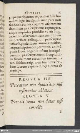 Regula IIII. Peccatum non dimittitur nisi restituatur ablatum. Regula V. Peccati venia non datur nisi correcto