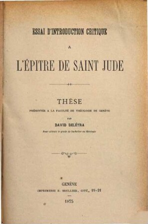 Essai d'introduction critique à l'épitre de Saint Jude : thèse