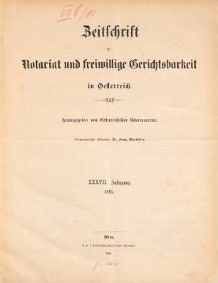 Zeitschrift für Notariat und freiwillige Gerichtsbarkeit in Österreich. 37. 1895