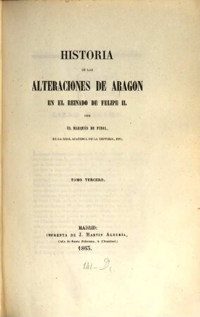 Historia de las alteraciones de Aragon en el reinado de Felipe II, 3