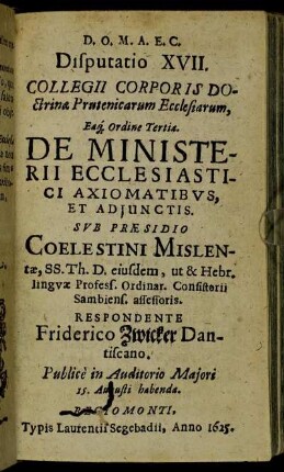 Disputatio XVII. De Ministerii Ecclesiastici Axiomatibus, Et Adjunctis.