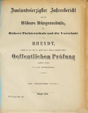 Jahresbericht über die Höhere Bürgerschule in Rheydt : womit zu der ... öffentlichen Prüfung ergebenst einladet, 1877/78 = 42