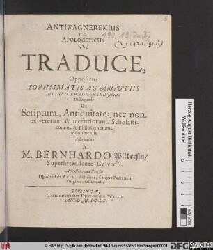 Antiwagnerekius I.E. Apologeticus Pro Traduce, Oppositus Sophismatis Ac Argutiis Heinrici Wagnerekii Jesuitae Dillingani