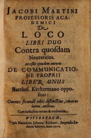 Jacobi Martini Professoris Academici De Loco Libri Duo : Contra quosdam Neotericos