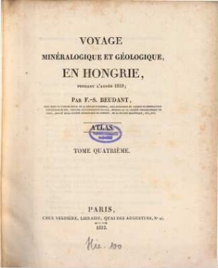 Voyage minéralogique et géologique en Hongrie : pendant l'année 1818. 4, Atlas