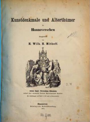 Kunstdenkmale und Alterthümer im Hannoverschen. 3, Fürstenthum Hildesheim : nebst der ehemals freien Reichsstadt Goslar