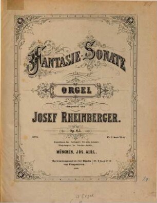 Fantasie-Sonate : für Orgel ; As-Dur ; op. 65