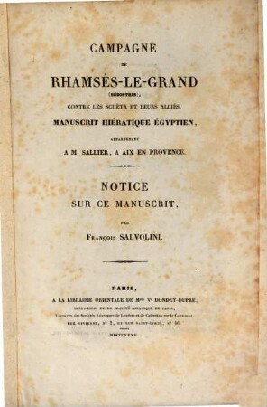 Campagne de Rhamses Le-Grand (Sésostris) contre les Scheta et leurs Alliés : manuscrit hieratique égyptien appartenant à M. Sallier à Aix en Provence