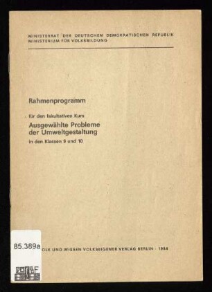 Rahmenprogramm für den fakultativen Kurs Ausgewählte Probleme der Umweltgestaltung in den Klassen 9 und 10
