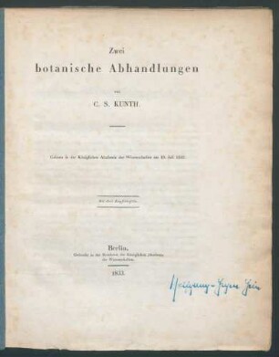 Zwei botanische Abhandlungen / von C.S. Kunth: Gelesen in d, Königl. Akad. d. Wiss. am 19. Juli 1832.