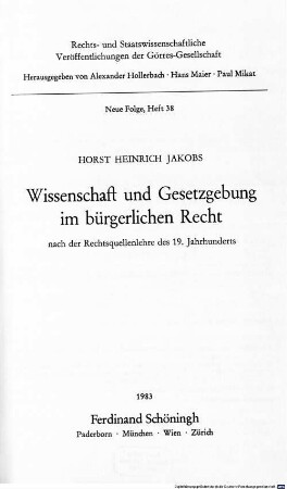 Wissenschaft und Gesetzgebung im bürgerlichen Recht : nach d. Rechtsquellenlehre d. 19. Jh.