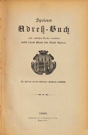 Speierer Adressbuch : nach amtl. Quellen bearb. ; nebst e. Pl. d. Stadt Speier. 1890