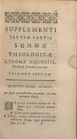 Quaestio LXXIII, vel LXXV. De signis quae judicium praecedent, in tres articulos divisa.