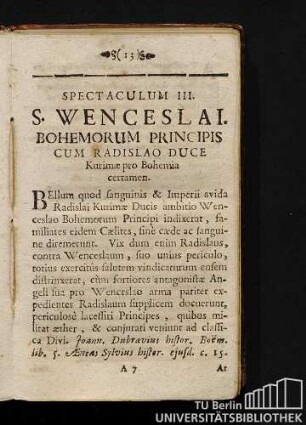 Spectaculum III. S. Wenceslai. Bohemorum Principis Cum Radislao Duce Kurimae pro Bohemia certamen.