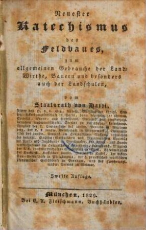 Neuester Katechismus des Feldbaues : zum allgemeinen Gebrauche der Landwirthe, Bauern und besonders auch der Landschulen
