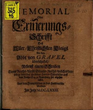 Memorial oder Erinnerungs-Schrift des Aller-Christl. Königs an den Abt von Gravel