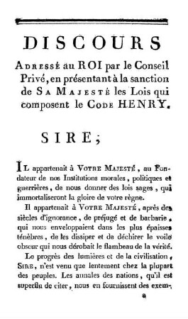 Discours Adressé au Roi par le Conseil Privé, en présentant à la sanction de Sa Majesté les Lois qui composent le Code Henry.