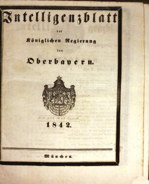 Intelligenzblatt der Königlichen Regierung von Oberbayern. 1842