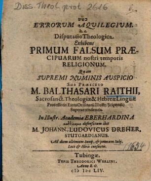 Errorum Aquilegium. h. e. Disputatio Theologica Exhibens Primum Falsum Praecipuarum nostri temporis Religionum