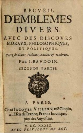Recueil d'emblemes divers : avec des discours moraux, philosophiques, et politiques, tirez de divers autheurs, anciens et modernes, 2
